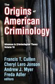 The Origins of American Criminology (eBook, ePUB)