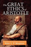 The Great Ethics of Aristotle (eBook, ePUB) The Great Ethics of Aristotle (eBook, ePUB)