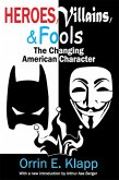 Heroes, Villains, and Fools (eBook, ePUB)
