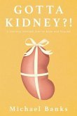 Gotta Kidney?! (eBook, ePUB)