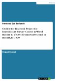 Outline for Textbook Project for Introductory Survey Course in World History to 1500. The Innovative Mind in History, to 1500 (eBook, PDF)