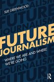 Future Journalism (eBook, ePUB)
