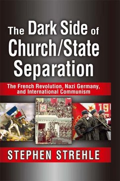The Dark Side of Church/State Separation (eBook, PDF) - Strehle, Stephen