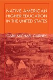 Native American Higher Education in the United States (eBook, PDF)