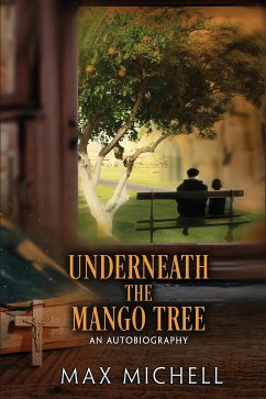 Underneath the Mango Tree (eBook, ePUB) - Michell, Max