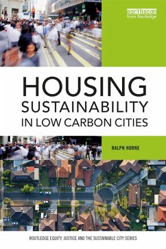 Housing Sustainability in Low Carbon Cities (eBook, PDF) - Horne, Ralph