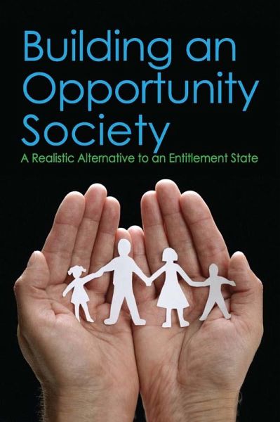 Building an Opportunity Society (eBook, PDF) Building an Opportunity Society (eBook, PDF)
