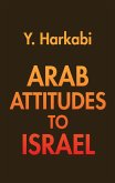 Arab Attitudes to Israel (eBook, ePUB)