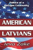 American Latvians (eBook, PDF) American Latvians (eBook, PDF)