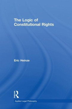 The Logic of Constitutional Rights (eBook, PDF) - Heinze, Eric