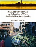 Neighbourhood: A Collection of Three Anglo Indian Short Stories (eBook, ePUB)