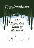 The Burnt-Out Town of Miracles (eBook, ePUB)