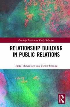 Relationship Building in Public Relations - Theunissen, Petra; Sissons, Helen