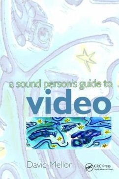 Sound Person's Guide to Video - Mellor, David