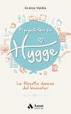 El pequeño libro del Hygge : la filosofía danesa del bienestar