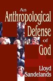 An Anthropological Defense of God (eBook, PDF)