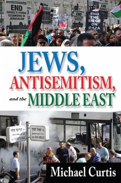 Jews, Antisemitism, and the Middle East (eBook, ePUB) - Curtis, Michael
