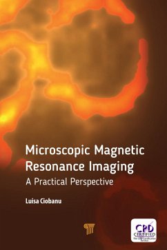 Microscopic Magnetic Resonance Imaging (eBook, PDF) - Ciobanu, Luisa