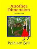 Another Dimension - Friend or Foe (eBook, ePUB)