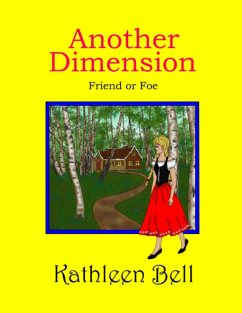 Another Dimension - Friend or Foe (eBook, ePUB) - Bell, Kathleen