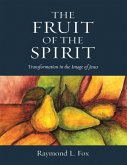 The Fruit of the Spirit: Transformation In the Image of Jesus (eBook, ePUB)