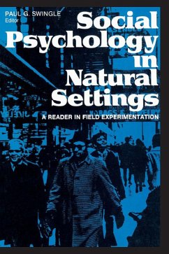 Social Psychology in Natural Settings (eBook, ePUB) - Swingle, Paul G.