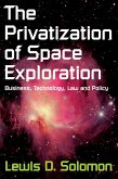 The Privatization of Space Exploration (eBook, PDF)