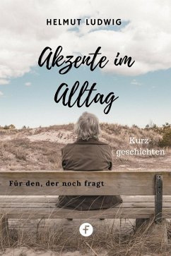 Akzente im Alltag (eBook, ePUB) - Ludwig, Helmut