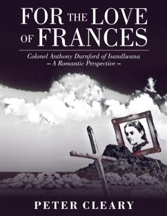 Cover For the Love of Frances: Colonel Anthony Durnford of Isandlwana-a Romantic Perspective (eBook, ePUB)