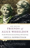 Friends of Alice Wheeldon - 2nd Edition (eBook, ePUB)