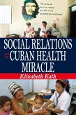 Social Relations and the Cuban Health Miracle (eBook, ePUB)