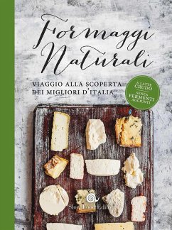 Cover Formaggi naturali. Viaggio alla scoperta dei migliori d'Italia