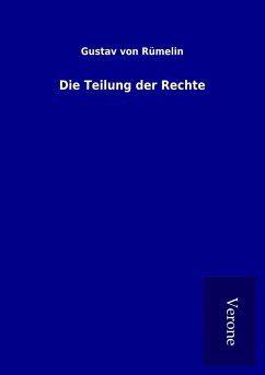 Die Teilung der Rechte - Rümelin, Gustav von