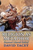 Religion as Metaphor (eBook, PDF)