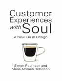 Customer Experiences With Soul: A New Era In Design (eBook, ePUB)