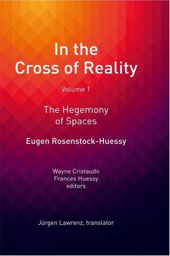 In the Cross of Reality (eBook, PDF) - Rosenstock-Huessy, Eugen