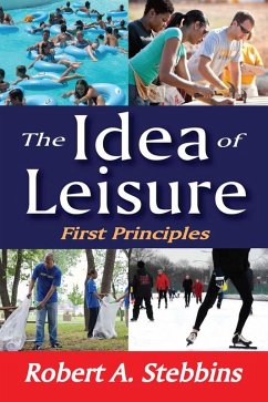 The Idea of Leisure (eBook, PDF) - Stebbins, Robert A.