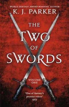 The Two of Swords: Volume One (eBook, ePUB) - Parker, K. J.