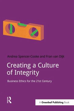 Creating a Culture of Integrity (eBook, ePUB) - Spencer-Cooke, Andrea; Dijk, Fran van