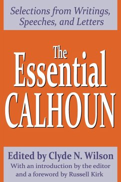 The Essential Calhoun (eBook, PDF) - Wilson, Clyde N.