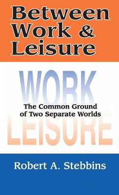 Between Work and Leisure (eBook, ePUB) - Stebbins, Robert A.