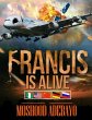 Francis Is Alive (eBook, ePUB) - Bild 1