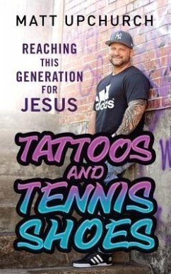 Tattoos and Tennis Shoes (eBook, ePUB) - Upchurch, Matt