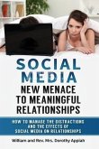 SOCIAL MEDIA: NEW MENACE TO MEANINGFUL RELATIONSHIPS (eBook, ePUB)