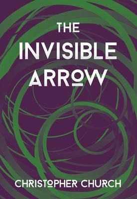 The Invisible Arrow (eBook, ePUB) The Invisible Arrow (eBook, ePUB)