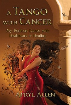 A Tango with Cancer (eBook, ePUB) - Allen, Apryl