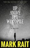 Up Above The Woodpile (eBook, ePUB)