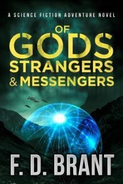 Of Gods Strangers and Messengers (eBook, ePUB) - Brant, F. D.