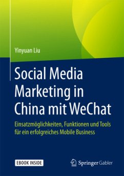 Social Media Marketing in China mit WeChat, m. 1 Buch, m. 1 E-Book - Liu, Yinyuan