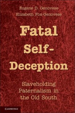 Fatal Self-Deception (eBook, ePUB) - Genovese, Eugene D.